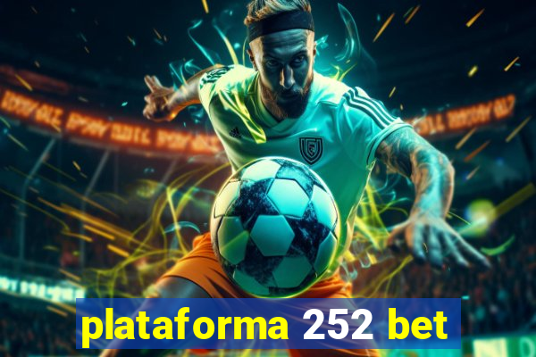 plataforma 252 bet